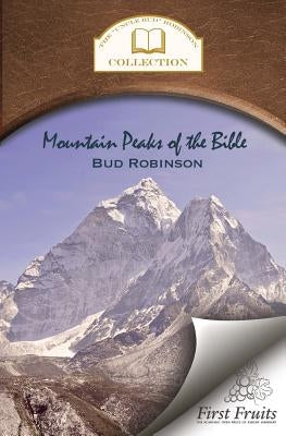 Mountain Peaks of the Bible Paperback First Fruits Press