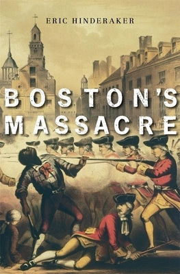 Boston's Massacre Paperback Belknap Press