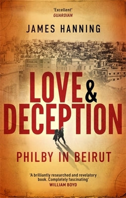 Love and Deception: Philby in Beirut Paperback Corsair