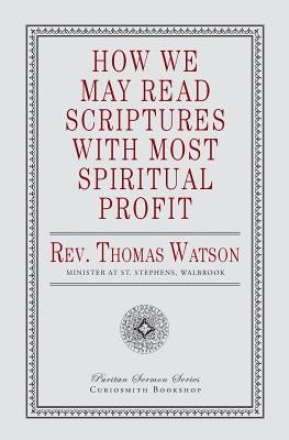 How We May Read Scriptures with Most Spiritual Profit Paperback Curiosmith