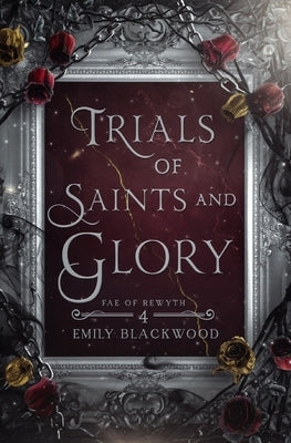 Trials of Saints and Glory Paperback Emily Blackwood