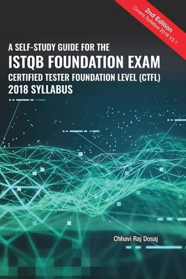 A Self-Study Guide For The ISTQB Foundation Exam Certified Tester Foundation Level (CTFL) 2018 Syllabus Paperback Independently Published