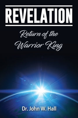 Revelation: Return of the Warrior King Paperback Trust House Publishers