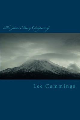 The Jesus Mary Conspiracy: Fact Or FIction Paperback Createspace Independent Publishing Platform