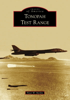 Tonopah Test Range Paperback Arcadia Publishing (SC)