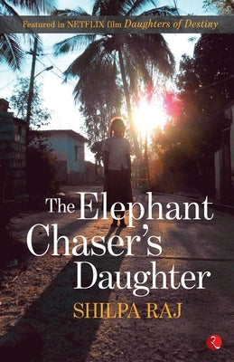 Elephant Chaser's Daughter Paperback Rupa Publications India Pvt Ltd