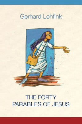 The Forty Parables of Jesus Paperback Liturgical Press Academic