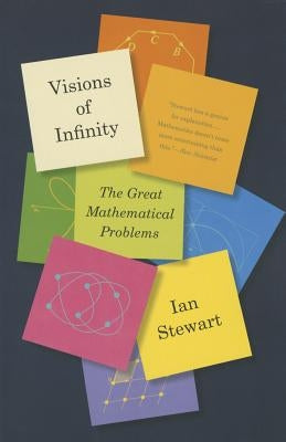 Visions of Infinity: The Great Mathematical Problems Paperback Basic Books