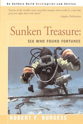 Sunken Treasure: Six Who Found Fortunes Paperback iUniverse