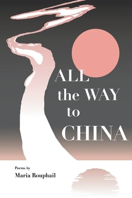 All the Way to China Paperback Finishing Line Press