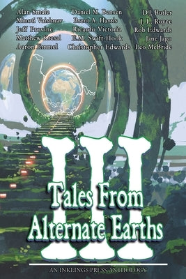 Tales From Alternate Earths Volume III Paperback Inklings Press