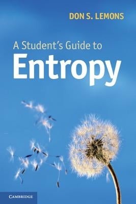 A Student's Guide to Entropy Paperback Cambridge University Press