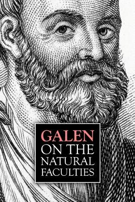 Galen, On the Natural Faculties Paperback Createspace Independent Publishing Platform