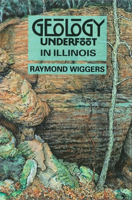 Geology Underfoot in Illinois Paperback Mountain Press