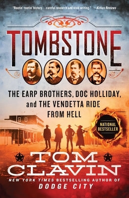 Paperback copy of "Tombstone: The Earp Brothers, Doc Holliday, and the Vendetta Ride from Hell" by St. Martin's Griffin, showing the cover.