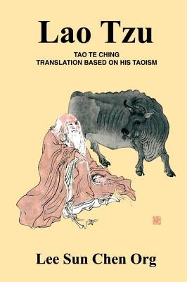 Lao Tzu: Tao Te Ching Translation Based on His Taoism Paperback iUniverse