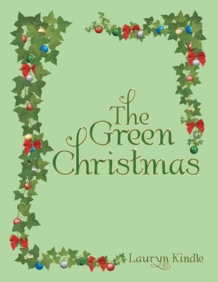 The Green Christmas Paperback Archway Publishing