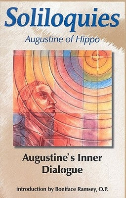 Soliloquies: Augustine's Inner Dialogue Paperback New City Press