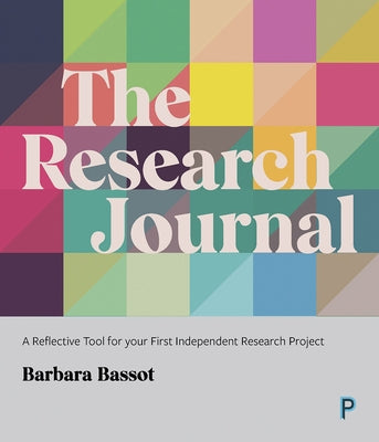 The Research Journal: A Reflective Tool for Your First Independent Research Project Paperback Policy Press