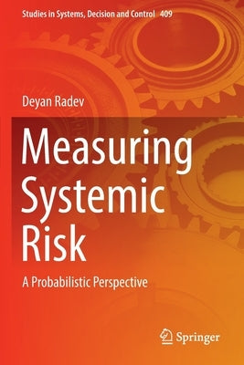 Measuring Systemic Risk: A Probabilistic Perspective Paperback Springer