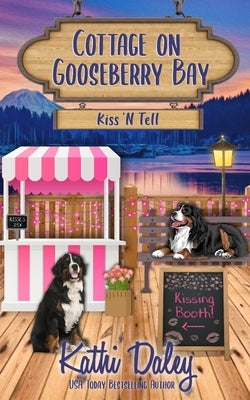 Cottage on Gooseberry Bay: Kiss 'N Tell Paperback Independently Published