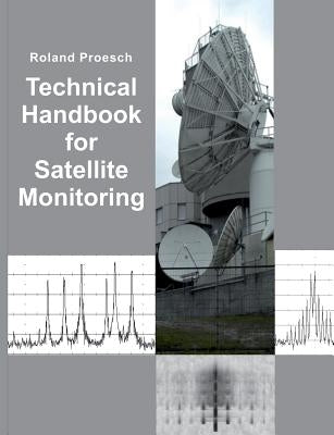 Technical Handbook for Satellite Monitoring: Edition 2019 Paperback Books on Demand
