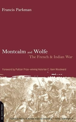 Montcalm and Wolfe: The French And Indian War Paperback Da Capo Press
