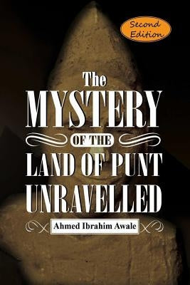 The Mystery of the Land of Punt Unravelled Paperback Liibaan Publishers, Copenhagen, Denmark
