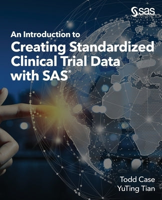An Introduction to Creating Standardized Clinical Trial Data with SAS Paperback SAS Institute
