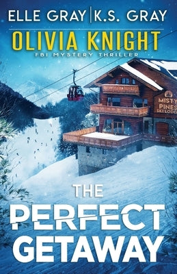 The Perfect Getaway Paperback Independently Published