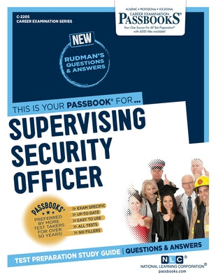 Supervising Security Officer (C-2205): Passbooks Study Guide Volume 2205 Paperback Passbooks