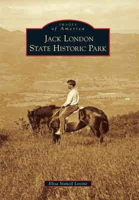 Jack London State Historic Park Paperback Arcadia Publishing (SC)