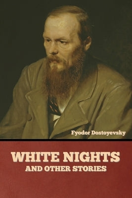 White Nights and Other Stories Paperback Indoeuropeanpublishing.com