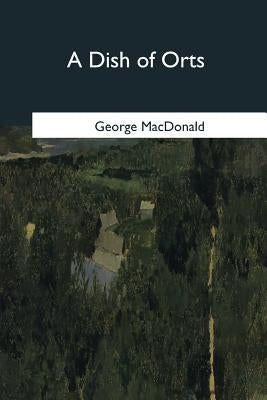 A Dish of Orts Paperback Createspace Independent Publishing Platform