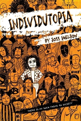 Individutopia: A novel set in a neoliberal dystopia Paperback Independently Published