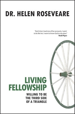 Living Fellowship: Willing to Be the Third Side of the Triangle Paperback Christian Focus Publications