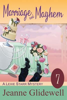 Marriage and Mayhem (A Lexie Starr Mystery, Book 7) Paperback Epublishing Works!