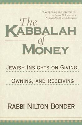 The Kabbalah of Money: Jewish Insights on Giving, Owning, and Receiving Paperback Shambhala