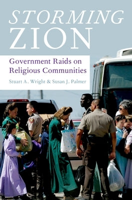 Storming Zion: Government Raids on Religious Communities Paperback Oxford University Press, USA