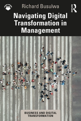 Navigating Digital Transformation in Management Paperback Routledge