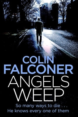 Angels Weep by Falconer, Colin