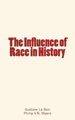 The Influence of Race in History Paperback LM Publishers