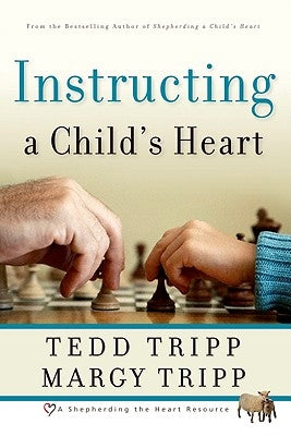 Instructing a Child's Heart Paperback Shepherd Press