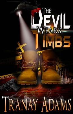 The Devil Wears Timbs Paperback Createspace Independent Publishing Platform