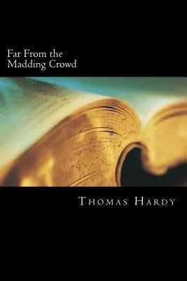 Far From the Madding Crowd Paperback Createspace Independent Publishing Platform