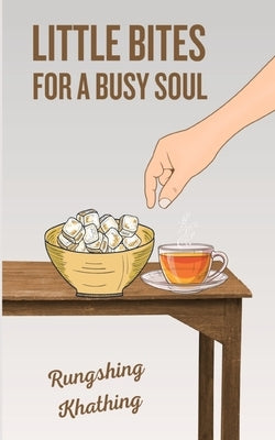 Little Bites for a Busy Soul Paperback Libresco Feeds Private Limited