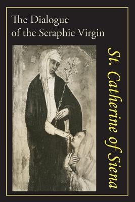 Catherine of Siena: The Dialogue of St. Catherine of Siena Paperback Martino Fine Books