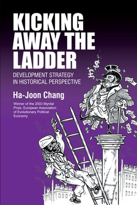 Kicking Away the Ladder Paperback Anthem Press
