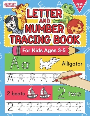 Letter And Number Tracing Book For Kids Ages 3-5: A Fun Practice Workbook To Learn The Alphabet And Numbers From 0 To 30 For Preschoolers And Kinderga Paperback Independently Published