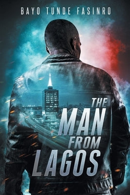 The Man From Lagos Paperback Bayo T Fasinro